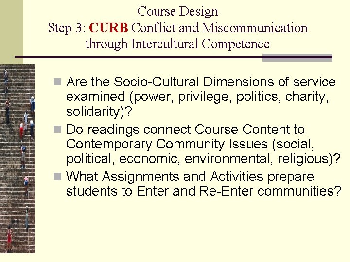 Course Design Step 3: CURB Conflict and Miscommunication through Intercultural Competence n Are the