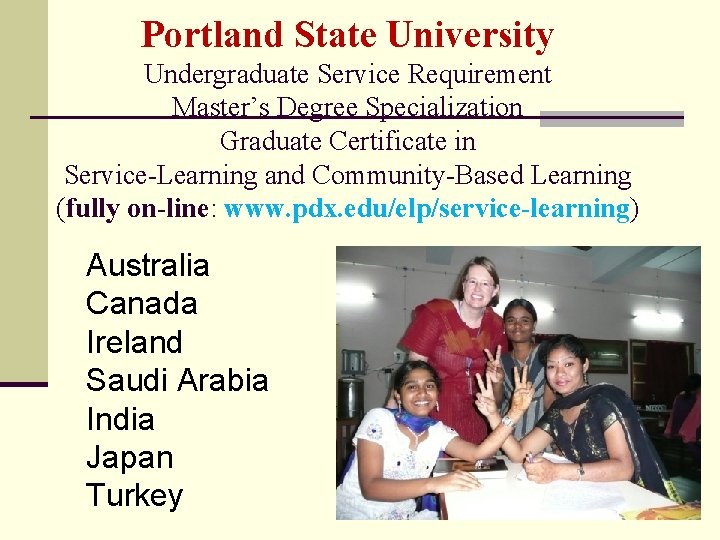 Portland State University Undergraduate Service Requirement Master’s Degree Specialization Graduate Certificate in Service-Learning and