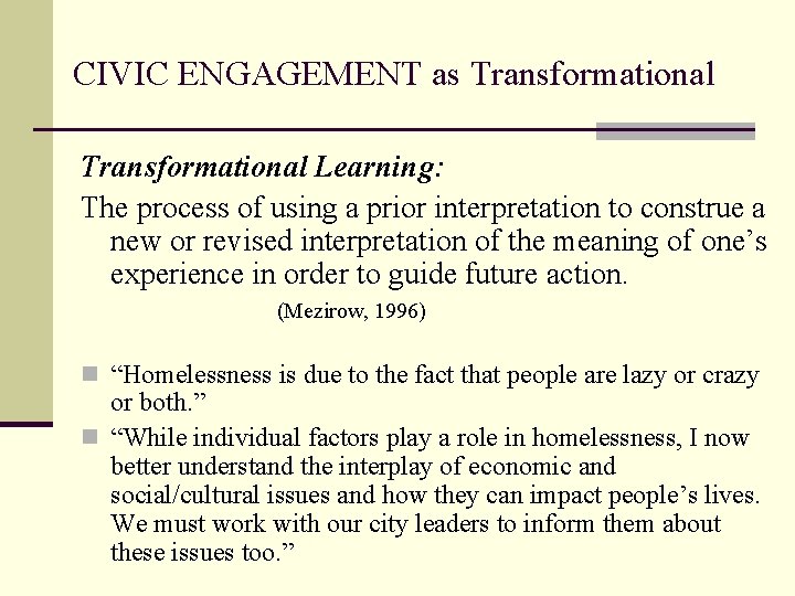 CIVIC ENGAGEMENT as Transformational Learning: The process of using a prior interpretation to construe