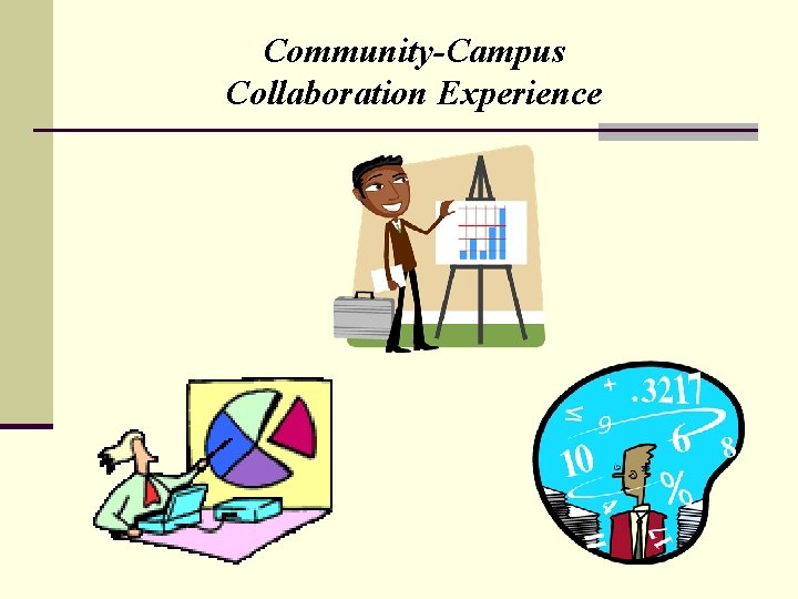 Community-Campus Collaboration Experience 