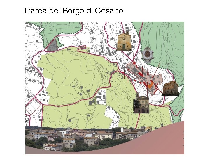 L’area del Borgo di Cesano 