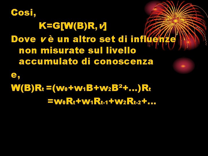 Cosi, K=G[W(B)R, v] Dove v è un altro set di influenze non misurate sul