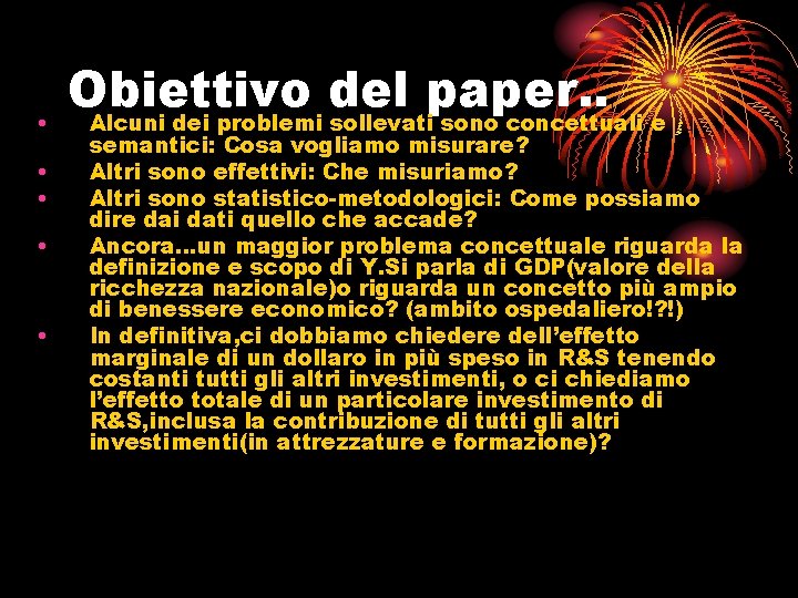  • • • Obiettivo del paper. . Alcuni dei problemi sollevati sono concettuali