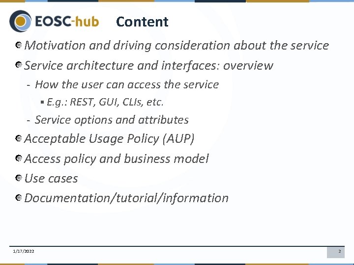 Content Motivation and driving consideration about the service Service architecture and interfaces: overview -