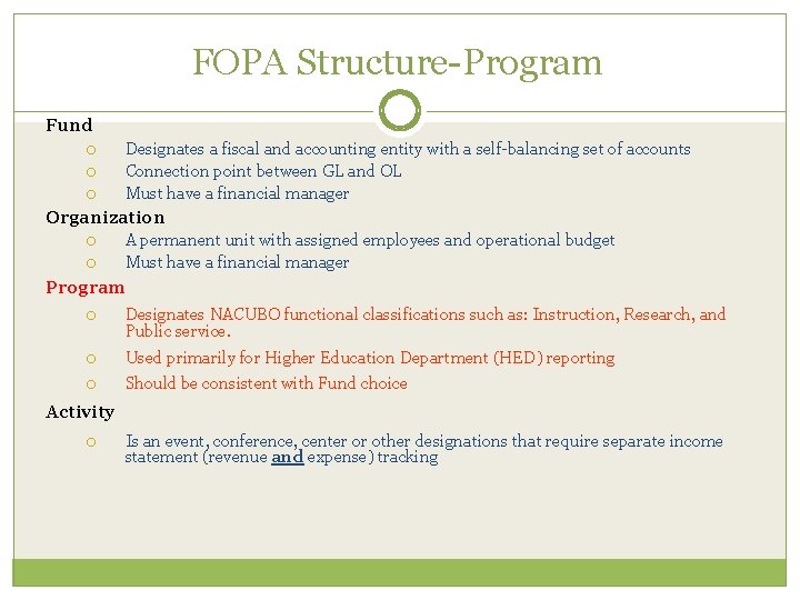 FOPA Structure-Program Fund Designates a fiscal and accounting entity with a self-balancing set of