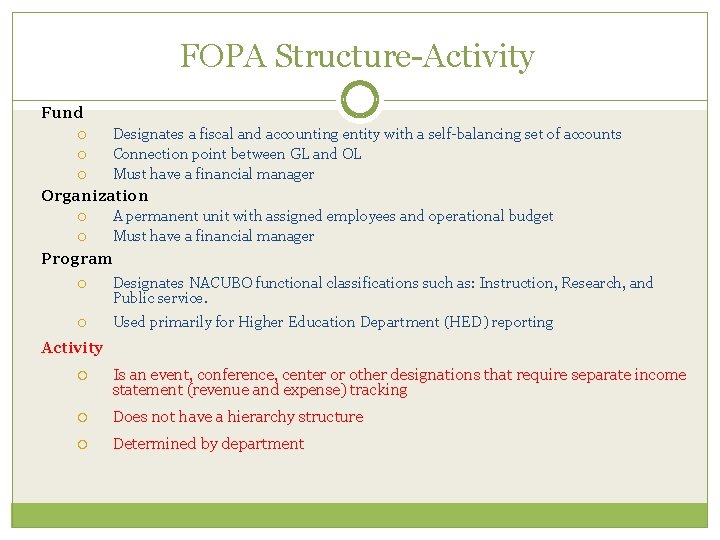 FOPA Structure-Activity Fund Designates a fiscal and accounting entity with a self-balancing set of