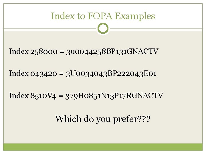 Index to FOPA Examples Index 258000 = 3 u 0044258 BP 131 GNACTV Index