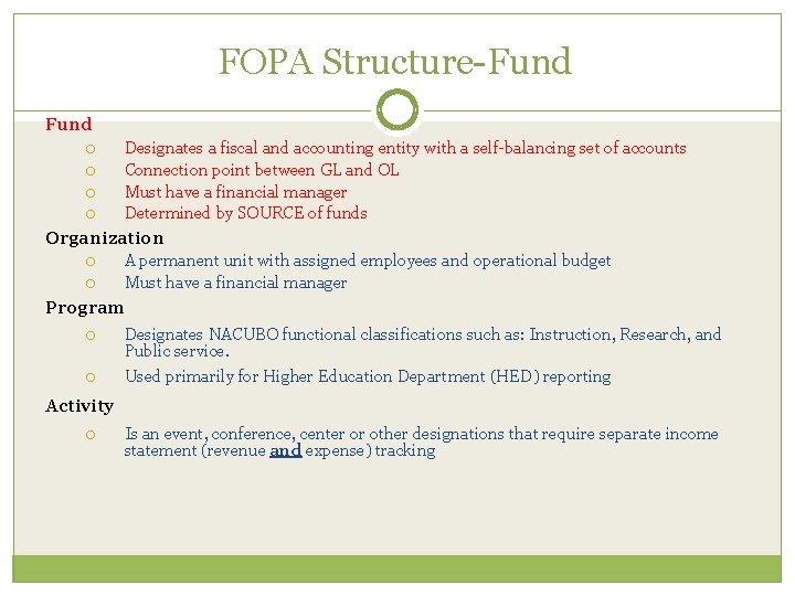 FOPA Structure-Fund Designates a fiscal and accounting entity with a self-balancing set of accounts