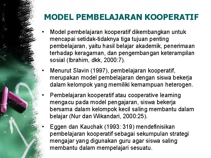 MODEL PEMBELAJARAN KOOPERATIF • Model pembelajaran kooperatif dikembangkan untuk mencapai setidaknya tiga tujuan penting