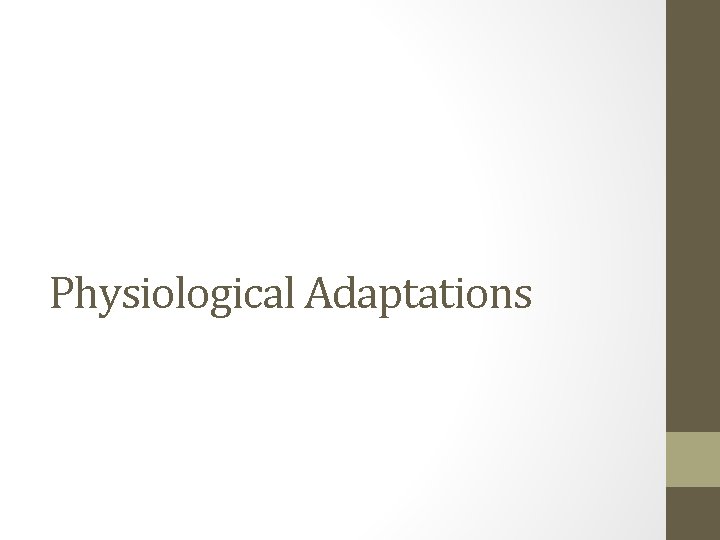 Physiological Adaptations 