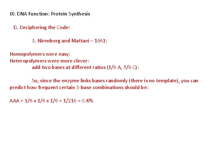 IX: DNA Function: Protein Synthesis D. Deciphering the Code: 3. Nirenberg and Mattaei –
