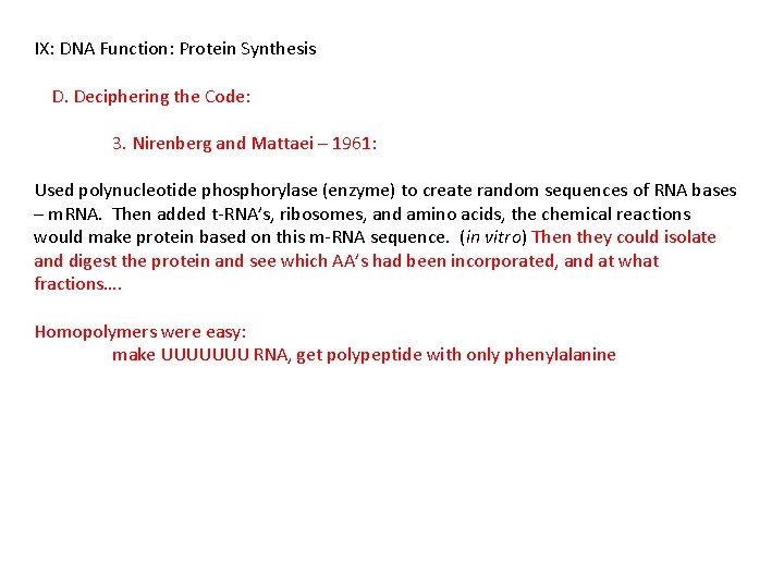 IX: DNA Function: Protein Synthesis D. Deciphering the Code: 3. Nirenberg and Mattaei –