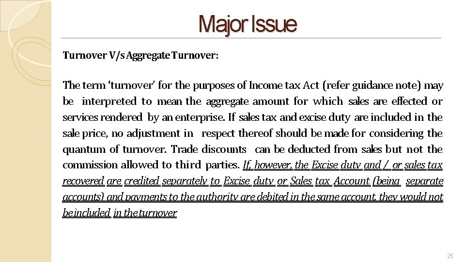 Major Issue Turnover V/s Aggregate Turnover: The term ‘turnover’ for the purposes of Income