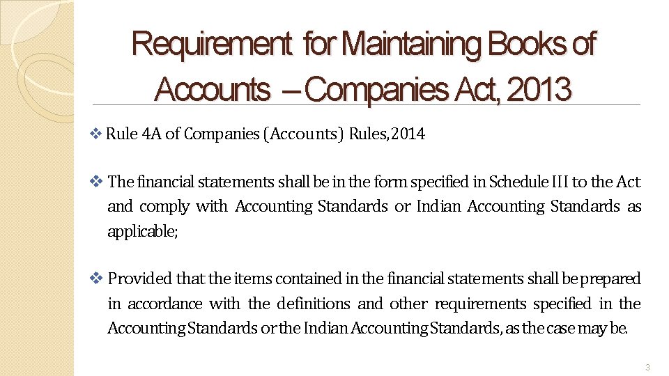 Requirement for Maintaining Books of Accounts – Companies Act, 2013 Rule 4 A of