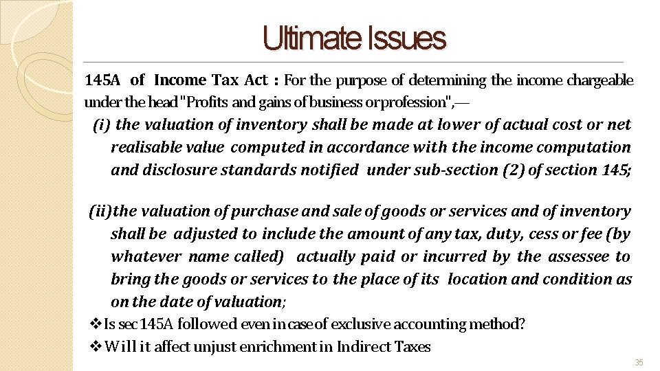 Ultimate Issues 145 A of Income Tax Act : For the purpose of determining