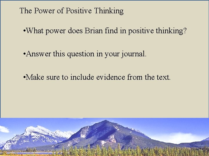 The Power of Positive Thinking • What power does Brian find in positive thinking?
