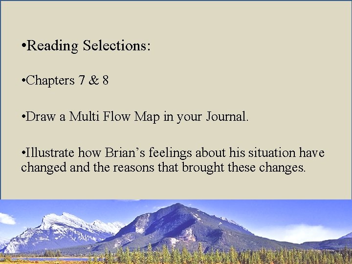  • Reading Selections: • Chapters 7 & 8 • Draw a Multi Flow
