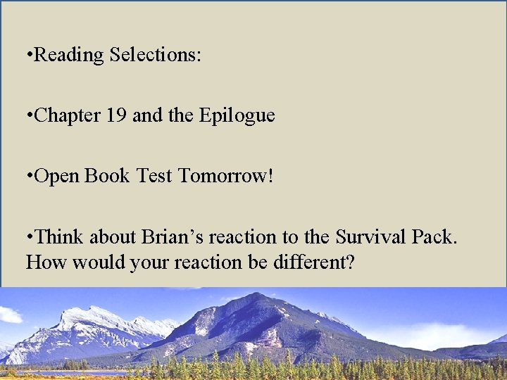  • Reading Selections: • Chapter 19 and the Epilogue • Open Book Test