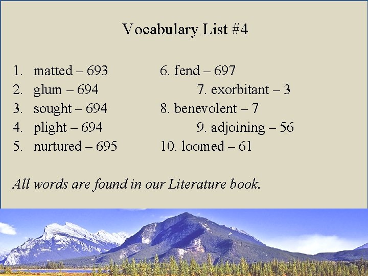 Vocabulary List #4 1. 2. 3. 4. 5. matted – 693 glum – 694