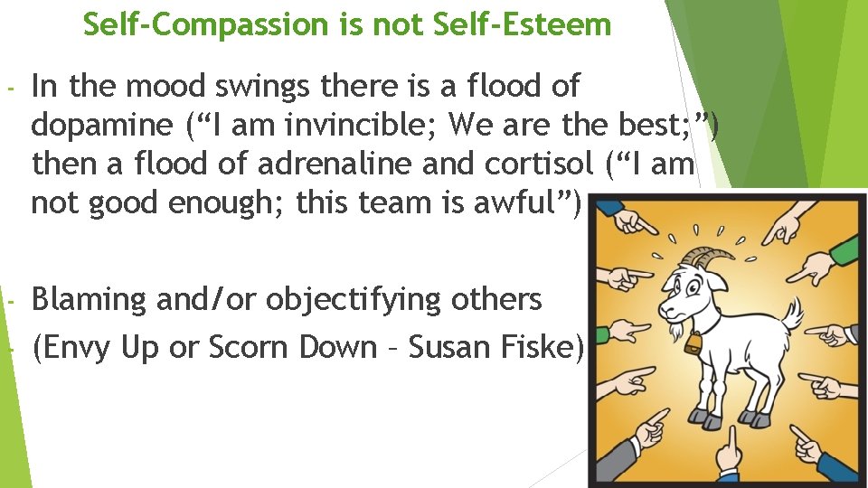 Self-Compassion is not Self-Esteem - In the mood swings there is a flood of