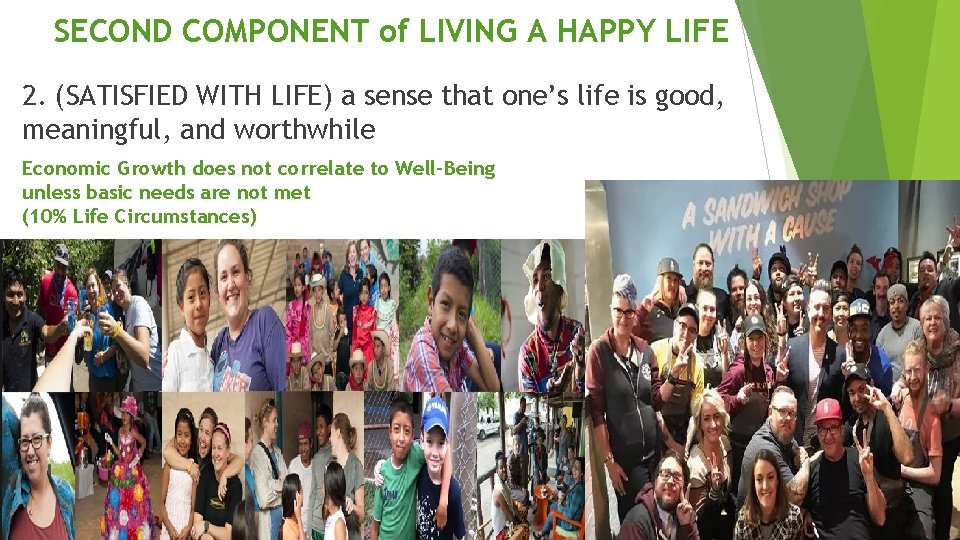 SECOND COMPONENT of LIVING A HAPPY LIFE 2. (SATISFIED WITH LIFE) a sense that