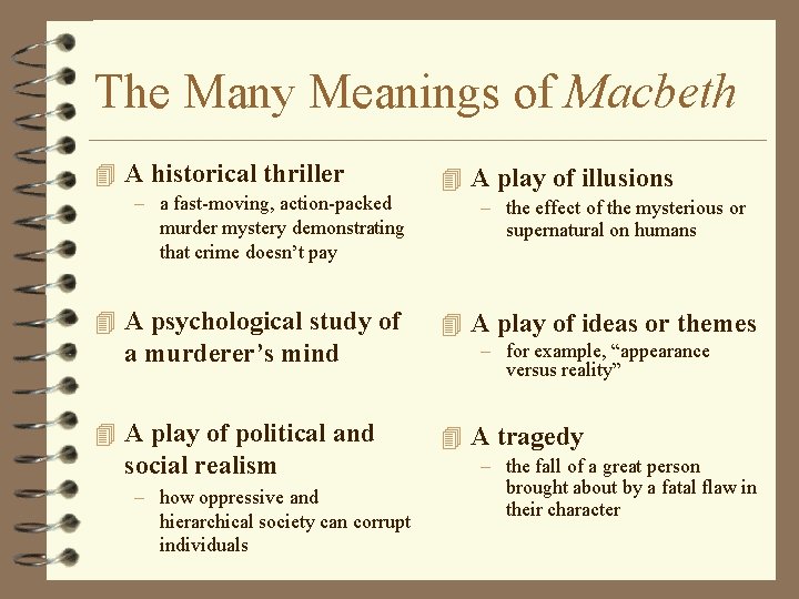 The Many Meanings of Macbeth 4 A historical thriller – a fast-moving, action-packed murder