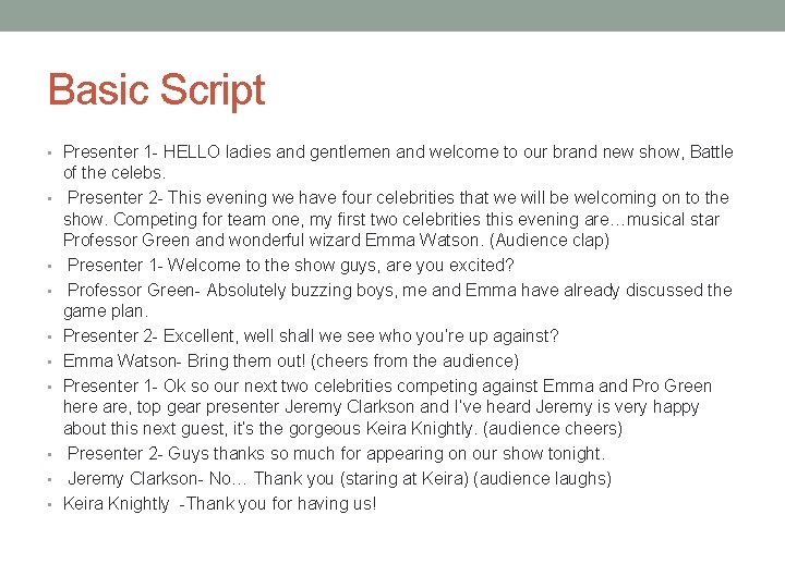 Basic Script • Presenter 1 - HELLO ladies and gentlemen and welcome to our