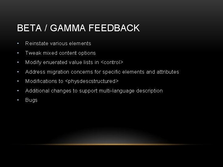 BETA / GAMMA FEEDBACK • Reinstate various elements • Tweak mixed content options •