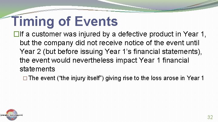 Timing of Events �If a customer was injured by a defective product in Year