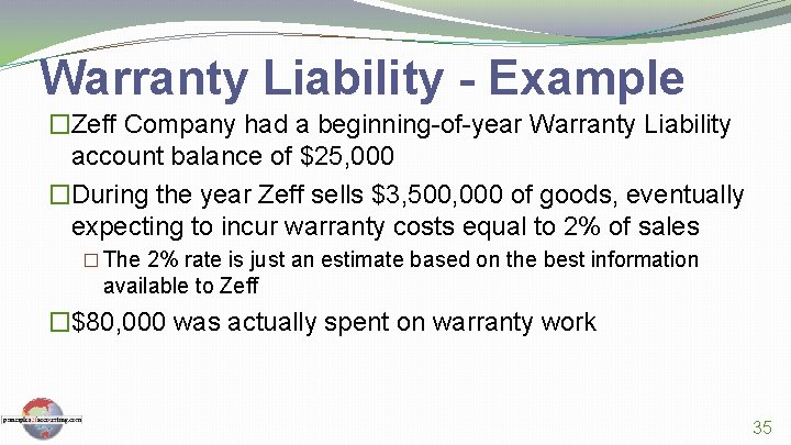 Warranty Liability - Example �Zeff Company had a beginning-of-year Warranty Liability account balance of