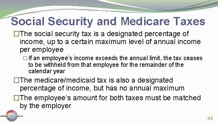 Social Security and Medicare Taxes �The social security tax is a designated percentage of