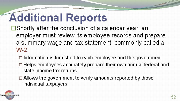 Additional Reports �Shortly after the conclusion of a calendar year, an employer must review