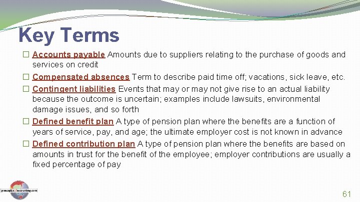 Key Terms � Accounts payable Amounts due to suppliers relating to the purchase of
