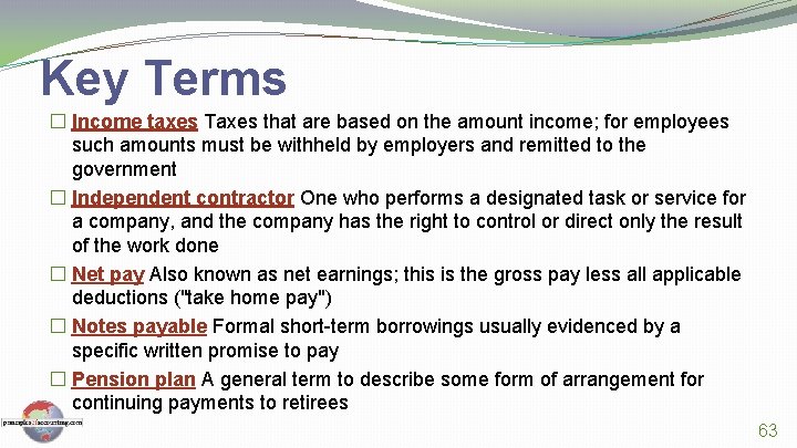 Key Terms � Income taxes Taxes that are based on the amount income; for