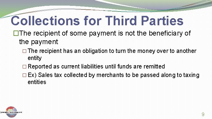 Collections for Third Parties �The recipient of some payment is not the beneficiary of