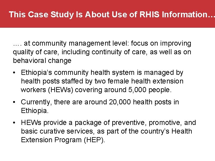 This Case Study Is About Use of RHIS Information… …. at community management level: