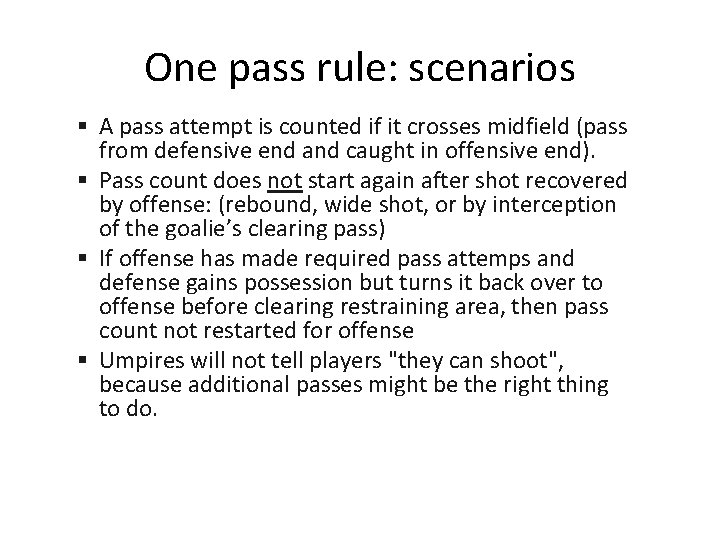 One pass rule: scenarios § A pass attempt is counted if it crosses midfield