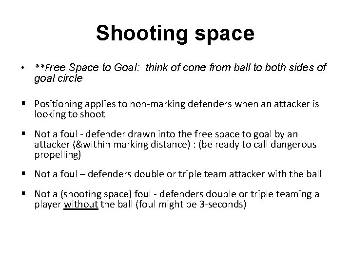 Shooting space • **Free Space to Goal: think of cone from ball to both