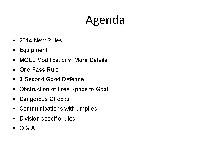 Agenda § 2014 New Rules § Equipment § MGLL Modifications: More Details § One