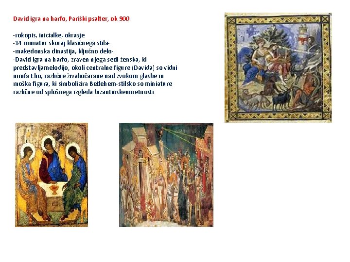 David igra na harfo, Pariški psalter, ok. 900 -rokopis, inicialke, okrasje -14 miniatur skoraj
