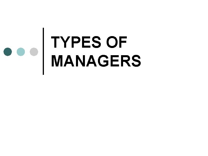 TYPES OF MANAGERS 