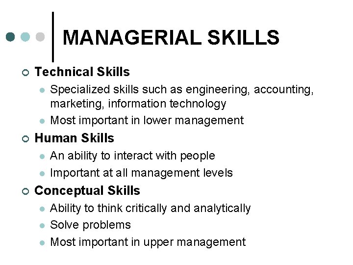 MANAGERIAL SKILLS ¢ Technical Skills l l ¢ Human Skills l l ¢ Specialized