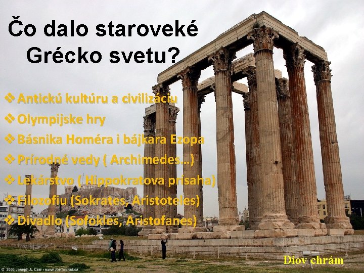 Čo dalo staroveké Grécko svetu? v Antickú kultúru a civilizáciu v Olympijske hry v