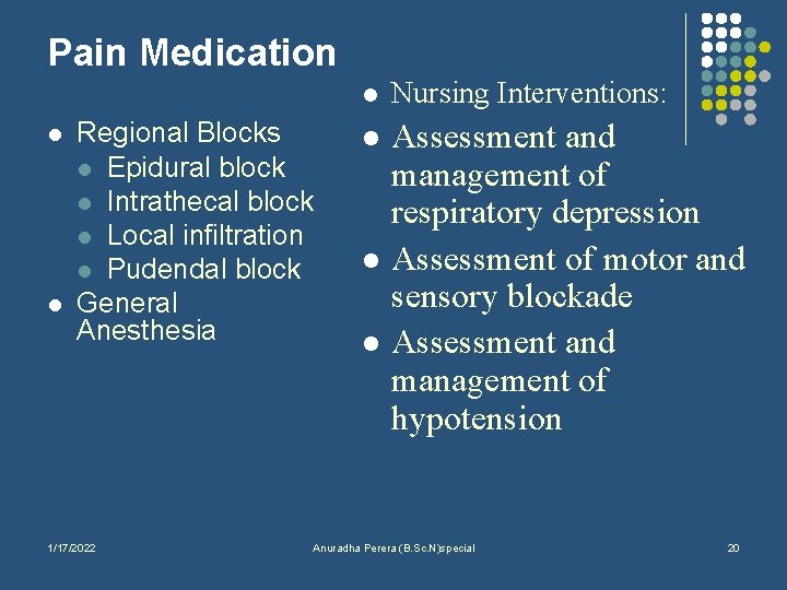 Pain Medication l l Regional Blocks l Epidural block l Intrathecal block l Local