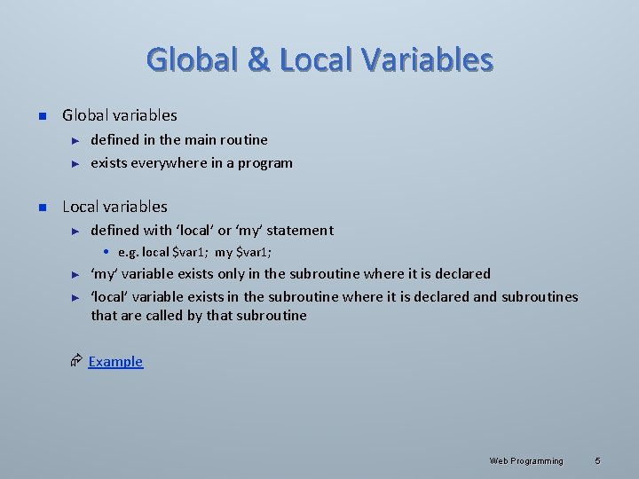 Global & Local Variables n Global variables ► ► n defined in the main