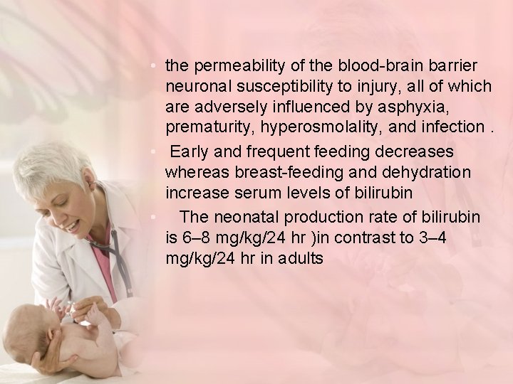  • the permeability of the blood-brain barrier neuronal susceptibility to injury, all of
