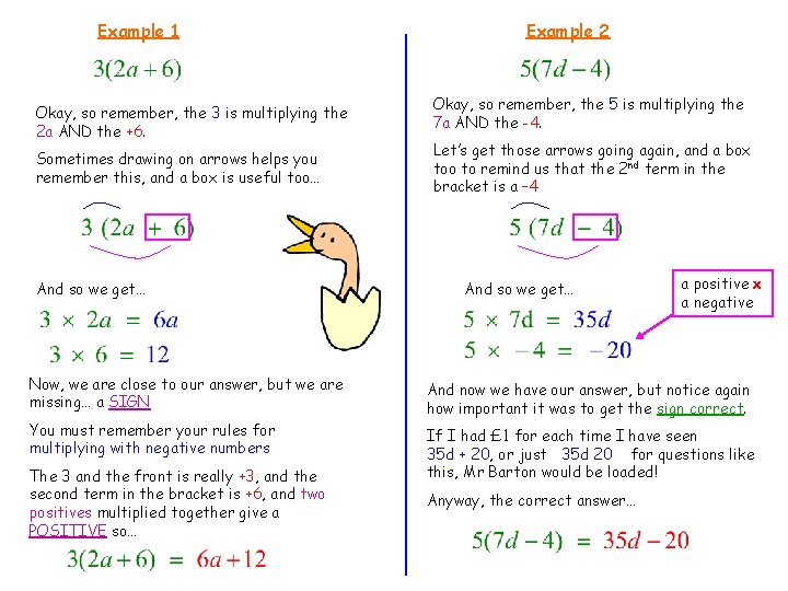 Example 1 Okay, so remember, the 3 is multiplying the 2 a AND the