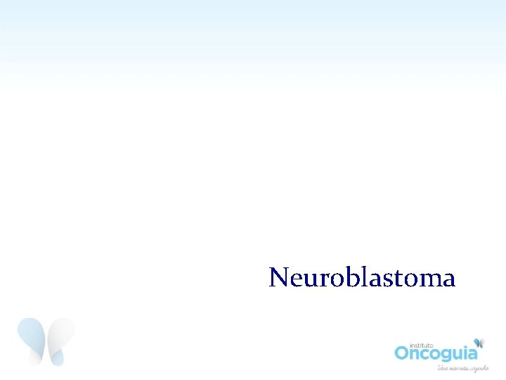 Neuroblastoma 