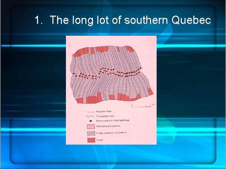 1. The long lot of southern Quebec 