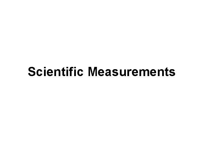 Scientific Measurements 